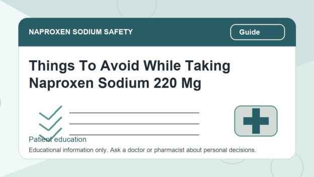 Things To Avoid While Taking Naproxen Sodium 220 Mg - naproxen sodium safety illustration