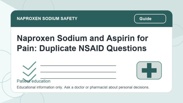 Naproxen Sodium and Aspirin for Pain: Duplicate NSAID Questions - naproxen sodium safety illustration