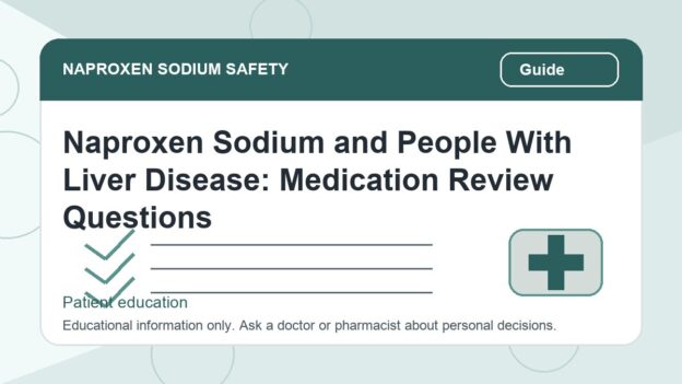 Naproxen Sodium and People With Liver Disease: Medication Review Questions - naproxen sodium safety illustration